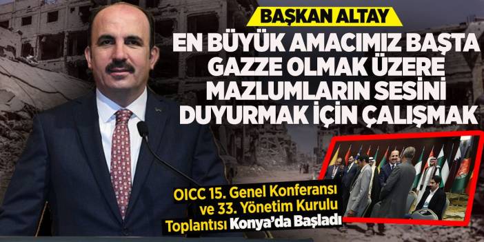 Konya ev sahibi! 57 İslam ülkesine ev sahipliği yaptı