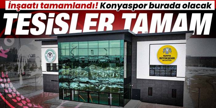 Konyaspor için müjdeli haber geldi! Yeni tesisler hazır