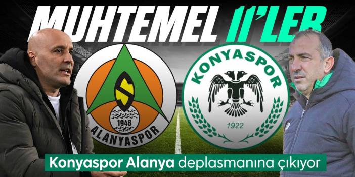 Alanyaspor - Konyaspor maçının muhtemel 11'leri! Rekabette 17. randevu