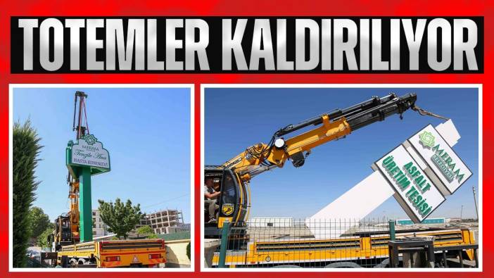 Meram'da belediye totem ve tabelalarını kaldırılıyor