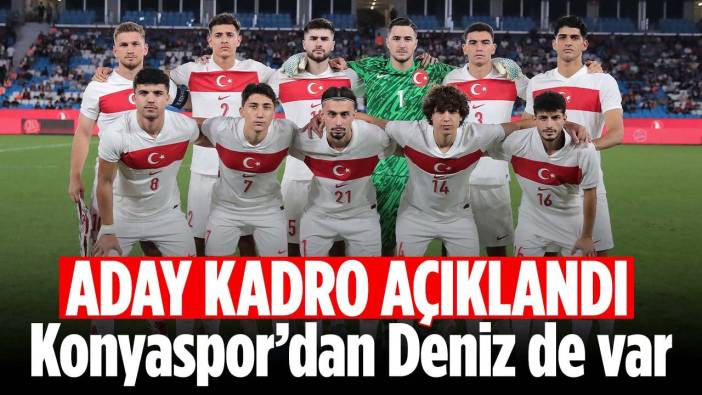Ümit Milli Takımın aday kadrosu açıklandı: Kadroda Konyaspor'dan Deniz de var