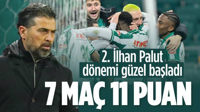 Konyaspor'da 2. İlhan Palut dönemi güzel başladı: 7 maçta 11 puan